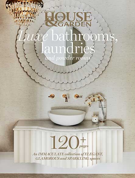 House & Garden Luxe Bathrooms Laundries and Powder Rooms