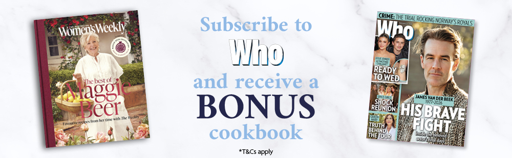 Subscribe to Who and receive a BONUS cookbook