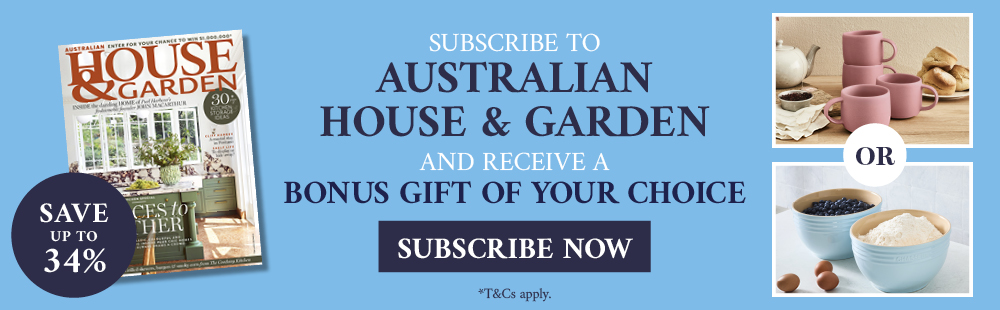 Subscribe to House & Garden and Receive a bonus gift of your choice