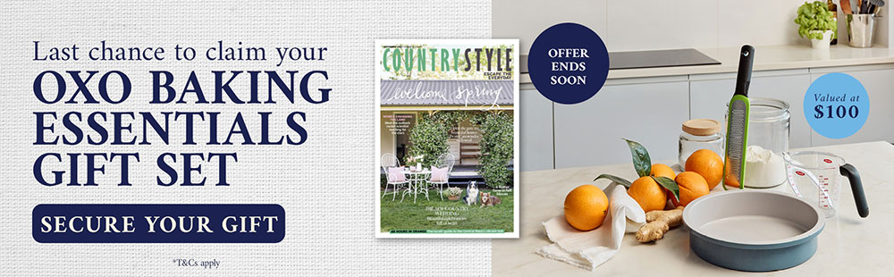 subscribe to country style and receive an OXO baking essentials gift set