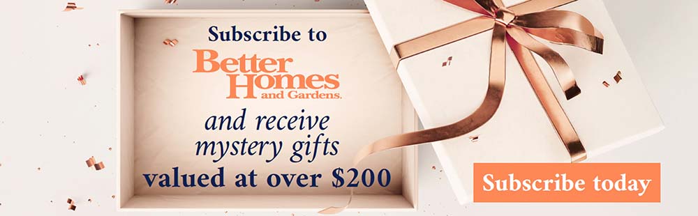 subscribe to Better Homes and Gardens