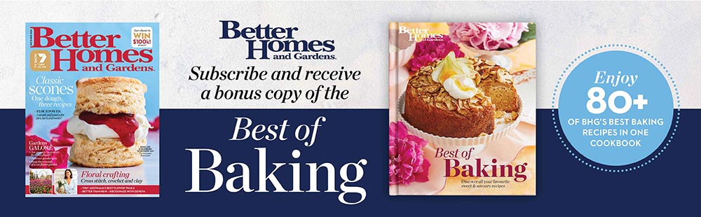 subscribe to Better Homes and Gardens and receive a copy of the Best of Baking