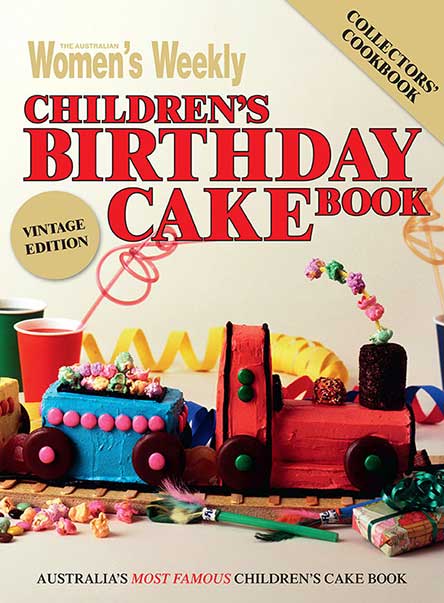 The Australian Women's Weekly Children's Birthday Cake Book