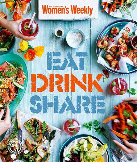 The Australian Women's Weekly Eat, Drink, Share