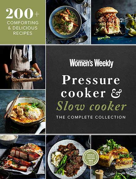 Pressure Cooker & Slow Cooker: The Complete Collection