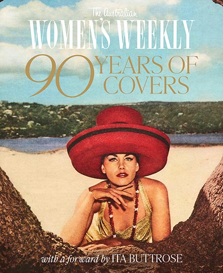 The Australian Women's Weekly 90 Years Of Covers