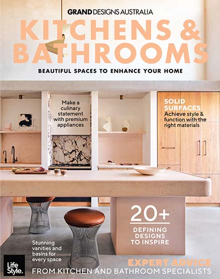 Grand Designs Australia Kitchens & Bathrooms Issue 6