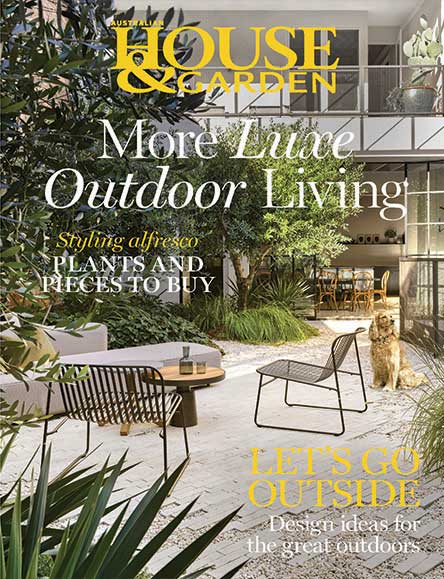Australian House & Garden More Luxe Outdoor Living