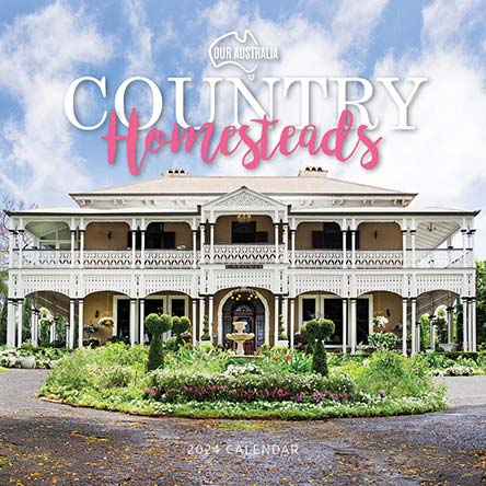 2024 Our Australia Country Homesteads Calendar