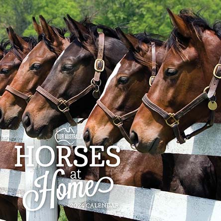 2024 Our Australia Horses at Home Calendar