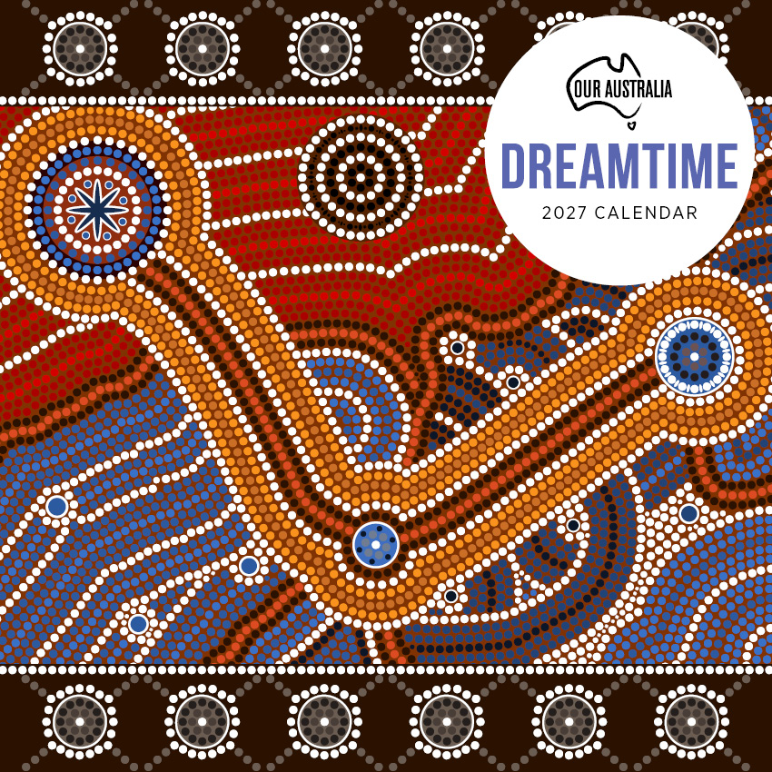 Our Australia Dreamtime Calendar 2027